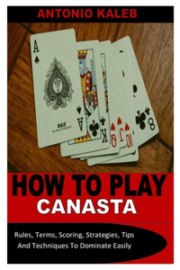 How to Play Canasta