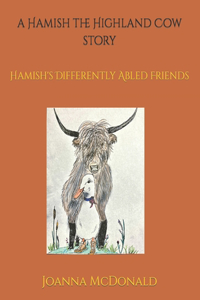 Hamish the Highland Cow story: Hamish's Differently Abled Friends