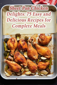 Sheet Pan Chicken Delights