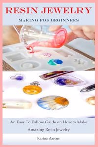 Resin Jewelry Making For Beginners