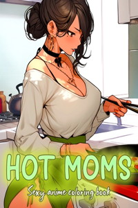 Sexy Anime Coloring Book Hot Moms
