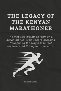 Legacy of the Kenyan Marathoner