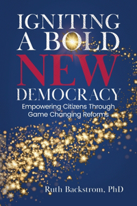 Igniting a Bold New Democracy