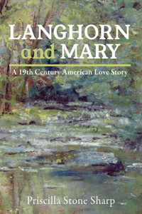 Langhorn and Mary--A 19th Century American Love Story