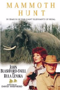 Mammoth Hunt: In Search of the Giant Elephants of Nepal