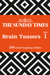 Sunday Times Brain Teasers Book 1