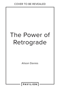 How to Thrive in Retrograde