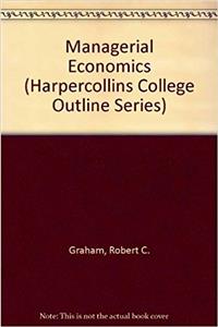 Managerial Economics (Harpercollins College Outline Series)