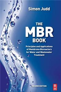 Mbr Book: Principles and Applications of Membrane Bioreactors for Water and Wastewater Treatment