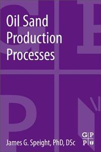 Oil Sand Production Processes