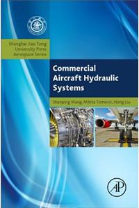 Commercial Aircraft Hydraulic Systems: Shanghai Jiao Tong University Press Aerospace Series