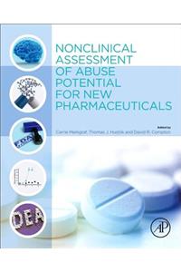 Nonclinical Assessment of Abuse Potential for New Pharmaceuticals