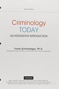 Criminology Today: An Integrative Introduction, Student Value Edition Plus Mycjlab with Pearson Etext -- Access Card Package