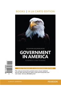 Government in America, 2014 Elections and Updates Edition, Book a la Carte Edition