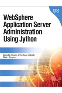 WebSphere Application Server Administration Using Jython