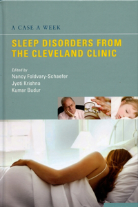 A A Case a Week: Sleep Disorders from the Cleveland Clinic Case a Week: Sleep Disorders from the Cleveland Clinic