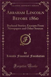 Abraham Lincoln Before 1860