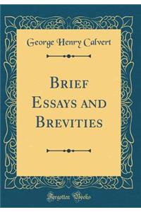 Brief Essays and Brevities (Classic Reprint)