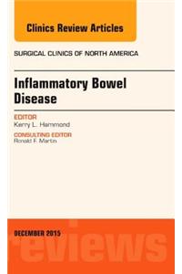 Inflammatory Bowel Disease, an Issue of Surgical Clinics