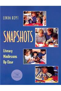 Snapshots: Literacy Minilessons Up Close