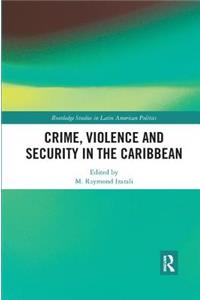 Crime, Violence and Security in the Caribbean