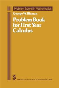 Problem Book for First Year Calculus