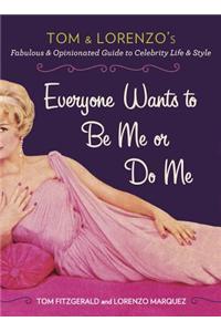 Everyone Wants to Be Me or Do Me