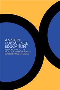 Vision for Science Education