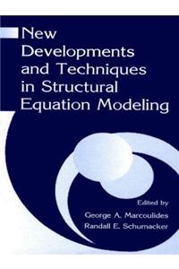 New Developments and Techniques in Structural Equation Modeling