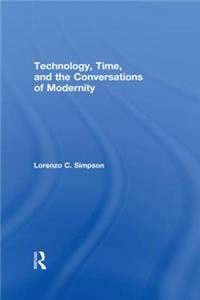 Technology, Time, and the Conversations of Modernity