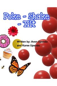 Poke-Shake-Tilt