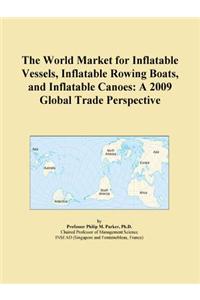 The World Market for Inflatable Vessels, Inflatable Rowing Boats, and Inflatable Canoes