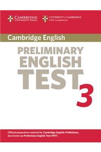 Cambridge Preliminary English Test 3: Examination Papers from the University of Cambridge ESOL Examinations: English for Speakers of Other Languages