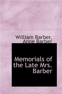 Memorials of the Late Mrs. Barber