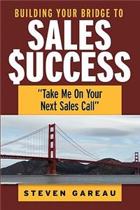 Building Your Bridge to Sales Success