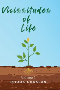 Vicissitudes of Life