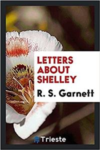 Letters about Shelley