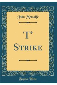 T' Strike (Classic Reprint)