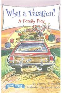 What a Vacation!: A Family Play