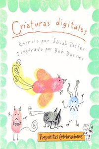 Pequenitas Celebraciones, Criaturas Digitales/Thumbprint Critters, Single Copy, Emergent, Stage 1