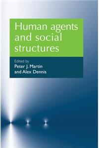 Human Agents and Social Structures