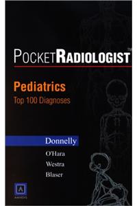 PocketRadiologist - Pediatrics: Top 100 Diagnoses