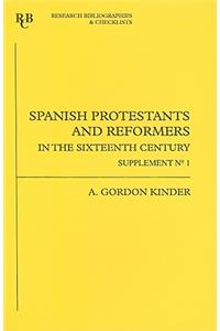 Spanish Protestants and Reformers in the Sixteenth Century