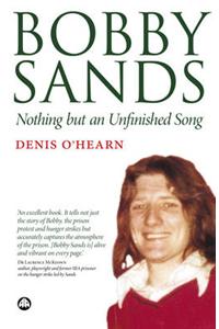 Bobby Sands: Nothing But an Unfinished Song