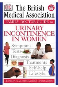 Incontinence in Women (BMA Family Doctor)