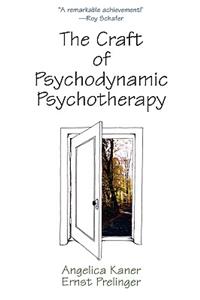 Craft of Psychodynamic Psychotherapy