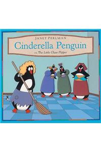 Cinderella Penguin, Or, the Little Glass Flipper
