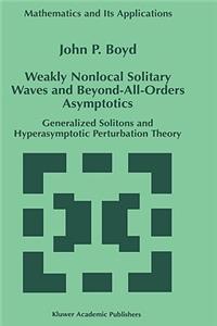 Weakly Nonlocal Solitary Waves and Beyond-All-Orders Asymptotics