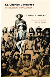 Lt. Charles Gatewood & His Apache Wars Memoir