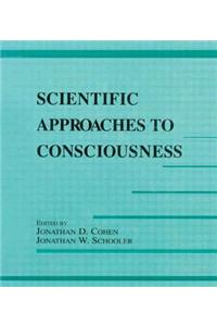 Scientific Approaches to Consciousness